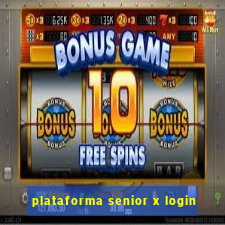 plataforma senior x login